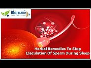 Herbal Remedies To Stop Ejaculation Of Sperm During Sleep