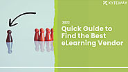 Quick Guide to Find the Best eLearning Vendor - 2022