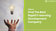 5 Must-Read Tips For Finding The Best Rapid E-learning Development Company - 2022