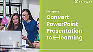 Steps to Convert PowerPoint Presentation to E-learning using Articulate Storyline 360 - 2022