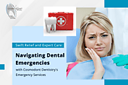 Swift Relief and Expert Care: Navigating Dental Emergencies with Cosmodont Dentistry's Emergency Services