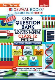 Oswaal CBSE Question Bank Class 12 | Previous Year Solved Paper Chapter-wise | Physics | For Board Exams 2022-2023