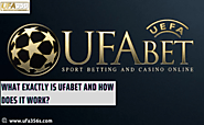What exactly is UFABET, and how does it work?