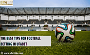 The Best Tips For Football Betting In UFABE - Astrapalace