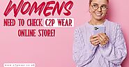 Women Need To Check C2P Wear Online Store!