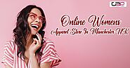 Online Women's Apparel Store In Manchester UK