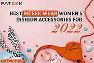 Best Fateek Wear Women's Accessories For 2022