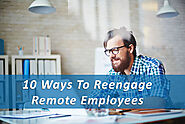 10 Ways To Reengage Remote Employees - Pivotal Advisors
