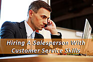 Hiring A Salesperson With Customer Service Skills - Pivotal Advisors