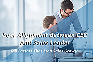 Poor Alignment Between CEO And Sales Leader