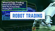 Copy trading bots - Copy Trade with GlobalTrade - Global Trader