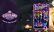 Best Review of Luckyland Casino App - Gambling Sites Club