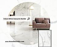 Indian White Statuario Marble- The Most precious Natural Stone