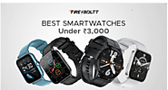 Best Smartwatches under 3000 with top class features