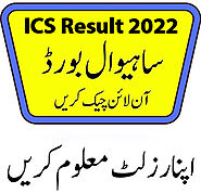 BISE Sahiwal Board ICS Result 2022 Part 1 and 2