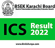 ICS Result 2022 Biek Karachi Board ICS part 1 and 2