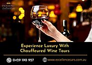 Experience luxury with chauffeured wine tours