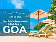 Steps To Choose the Right Real Estate Developers & Builders in Goa