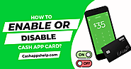 How to disable a Cash App card? Can you enable a disabled Cash card?