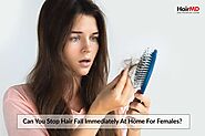 How to Stop Hair Fall Immediately at Home: Tips for Females