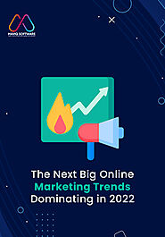 The Next Big Online Marketing Trends Dominating in 2022
