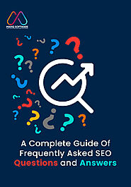 SEO: A Complete Guide of Frequently Asked SEO Questions and their Answers