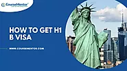 How To Get h1b Visa: USA Work Visa For Highly Qualified Professionals