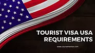 Best Guide On Tourist Visa USA Requirements - CourseMentor