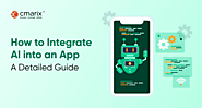 How to Integrate AI into an App - A Detailed Guide [2024]