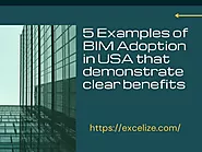 5 Examples of BIM Adoption in USA that demonstrate clear benefits