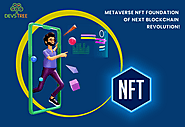 Metaverse NFT – Foundation of Next Blockchain Revolution!