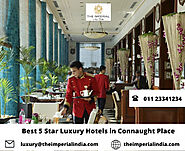 Best 5 Star Luxury Hotels in Connaught Place New Delhi – The Imperial Delhi