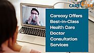 Careoxy Offers Best-in-Class Health Care Doctor Consultation Services