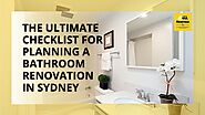 The Ultimate Checklist for Planning a Bathroom Renovation in Sydney