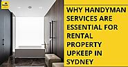 Why Handyman Services Are Essential for Rental Property Upkeep in Sydney