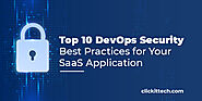 10 Most Effective DevOps Security Practices for Your SaaS Application