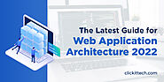 An Ultimate Guide to Web Application Architecture