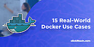 Explore Top 15 Docker Use Cases