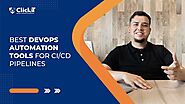 The Best DevOps Automation Tools for your CI/CD Pipelines