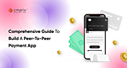 How to Create a Peer-To-Peer Payment App? [A Fintech Startup Guide]