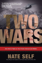 Two Wars: One Hero's Fight on Two Fronts--Abroad and Within