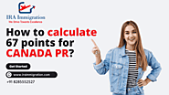 How to calculate 67 points for Canada PR? - IRA Immigration