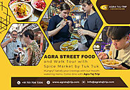 Unveil Agra's Secrets: Group or Private Walk Tour with Authentic Street Food