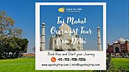 Taj Mahal Overnight Tour from Delhi | Agra Overnight Tour - Agra Taj Trip