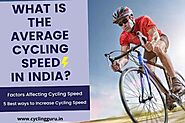 What is the Average Cycling Speed in India? How to Ride a Bicycle Faster? All You Need to Know
