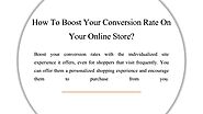 PPT - How To Boost Your Conversion Rate On Your Online Store PowerPoint Presentation - ID:11443164
