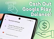 How To Cash Out Google Play Balance? (All Methods Explained)