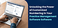 Unlocking the Power of Customized Numbering in Your Practice Management Software - Apollo Practice Management Software