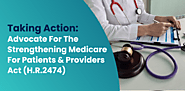 Advocate for the Strengthening Medicare for Patients and Providers Act (H.R. 2474)