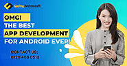 Omg! The best app development for android ever!